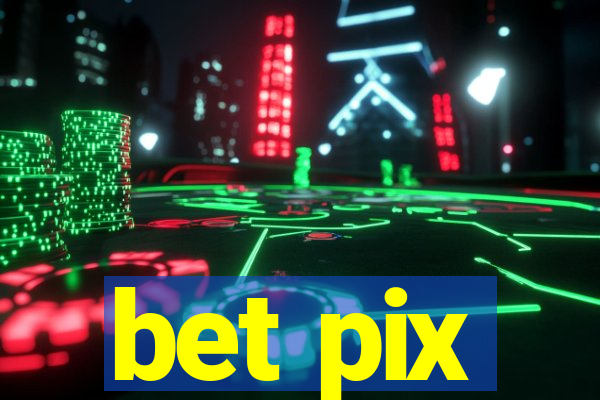 bet pix